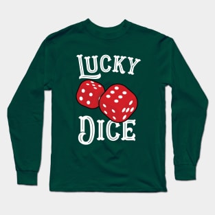 Lucky Dice Long Sleeve T-Shirt